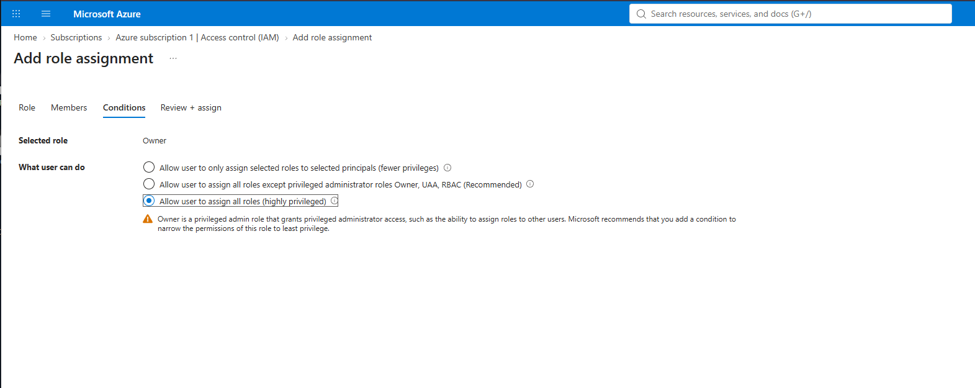 Add role assignment Conditions tab: allow user to assign all roles, flagged as highly privileged, with a least privilege warning
